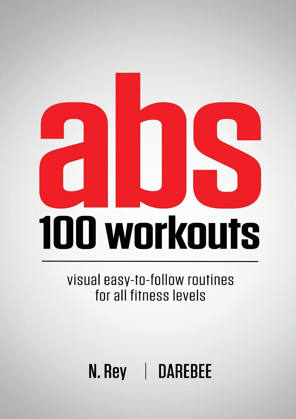Abs 100 Workouts: Visual easy-to-follow abs exercise routines for all fitness levels - My Store