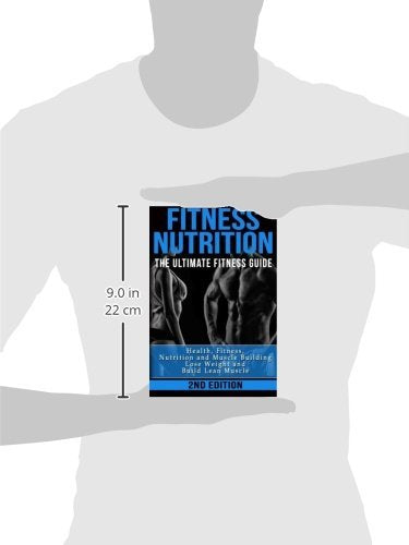 Fitness Nutrition: The Ultimate Fitness Guide: Health, Fitness, Nutrition and Muscle Building - Lose Weight and Build Lean Muscle (Muscle Building Series) - My Store