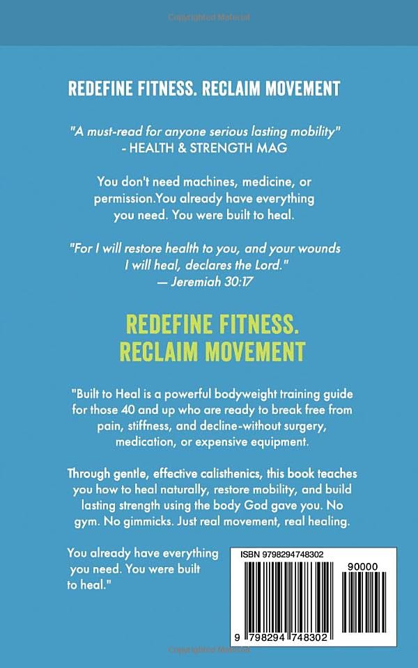 Built To Heal: A Bodyweight Training Guide to Eliminate Pain, Improve Mobility, and Rebuild Strength Naturally - My Store