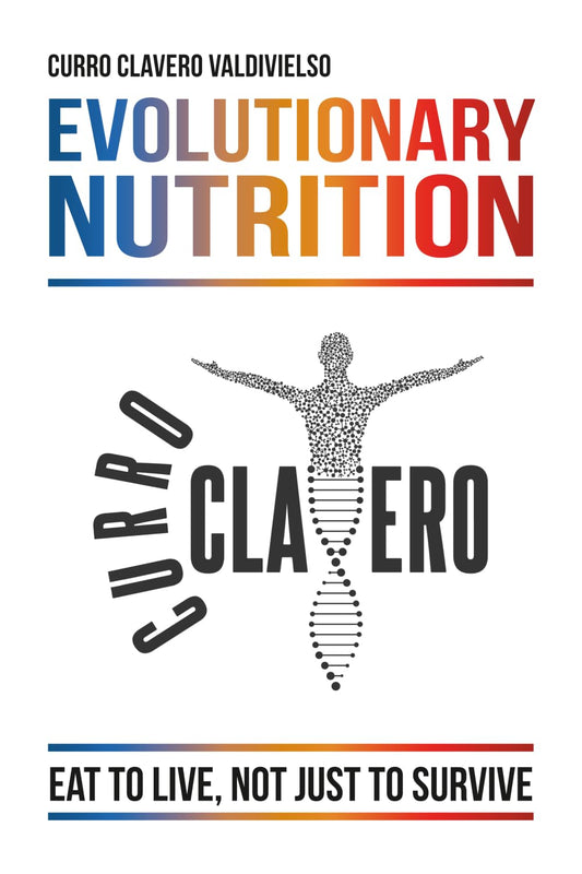 Evolutionary Nutrition: Eat to Live, Not Just to Survive - My Store