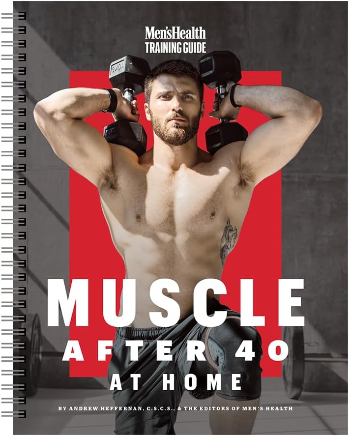 Men's Health Muscle After 40 At Home: Maximize gains using minimal equipment in this 12-week strength training plan you can do at home! - My Store