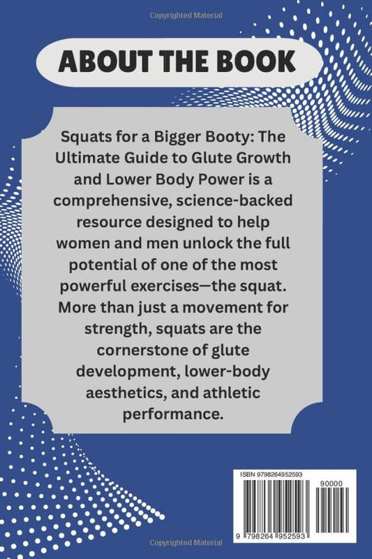 SQUATS FOR A BIGGER BOOTY: The Ultimate Guide to Glute Growth and Lower Body Power - My Store