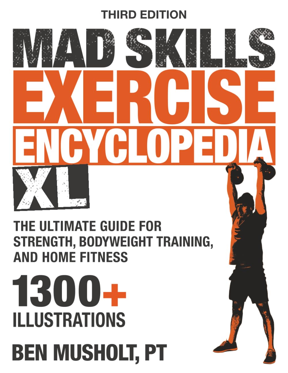 Mad Skills Exercise Encyclopedia XL: The Ultimate Guide for Strength, Bodyweight Training, and Home Fitness - My Store