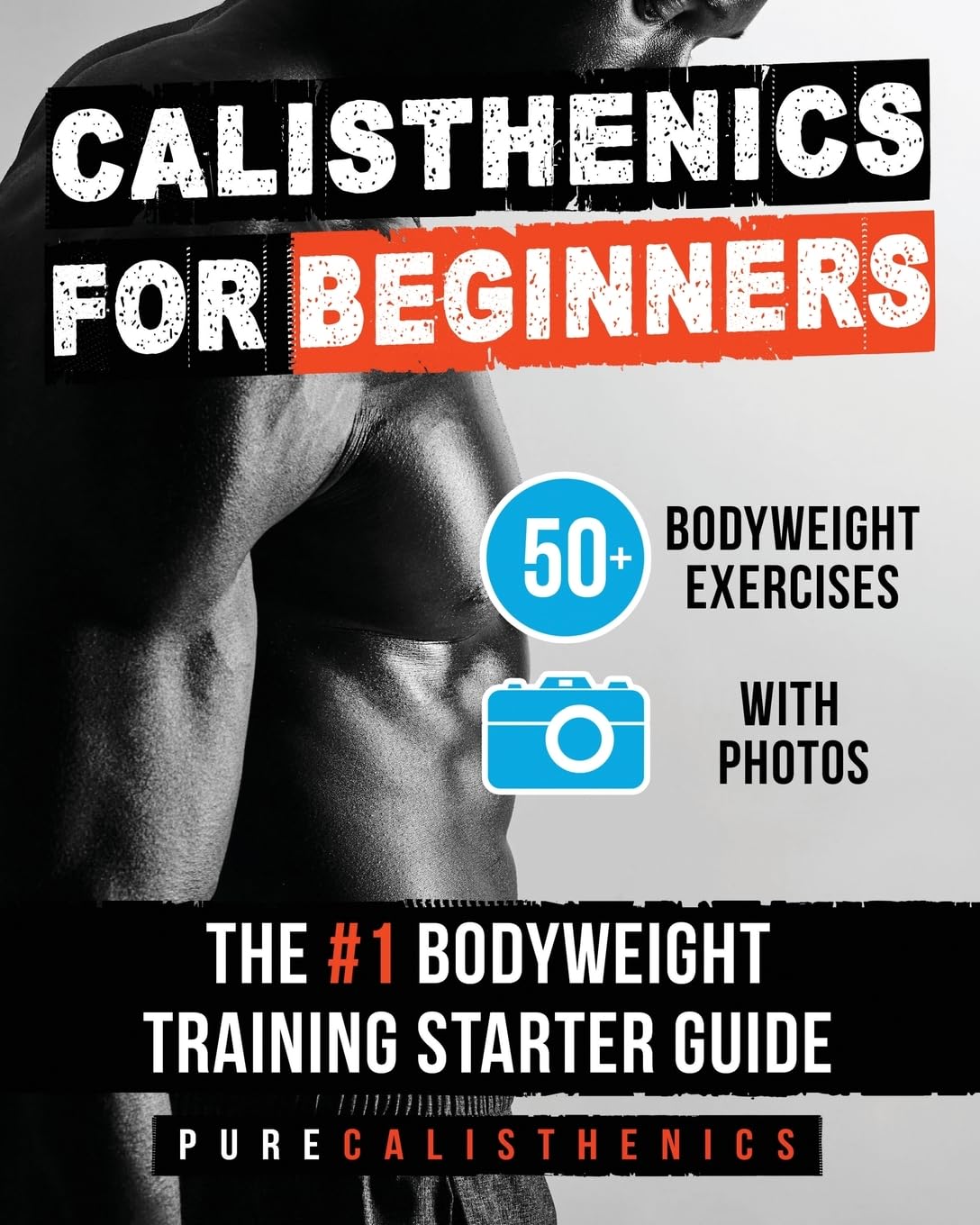 Calisthenics for Beginners: 50 Bodyweight Exercises | The #1 Bodyweight Training Starter Guide (Bodyweight Exercise, Street Workout, Calisthenics Workouts) - My Store