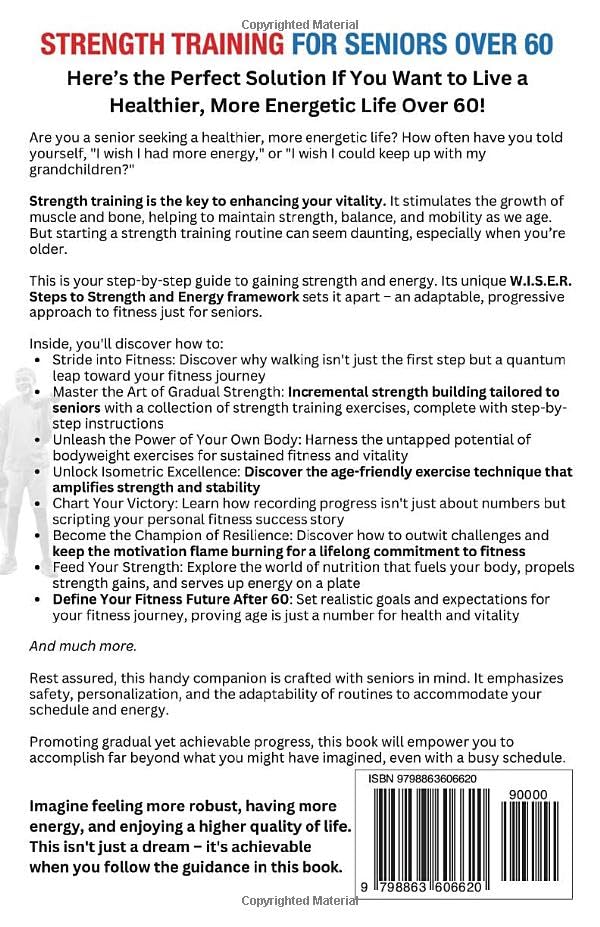 STRENGTH TRAINING FOR SENIORS OVER 60: ENTER A NEW ERA OF VITALITY! A SIMPLE GUIDE TO EXHILARATING ENERGY, IMPROVED PHYSICAL STRENGTH AND INCREASED STAMINA - My Store
