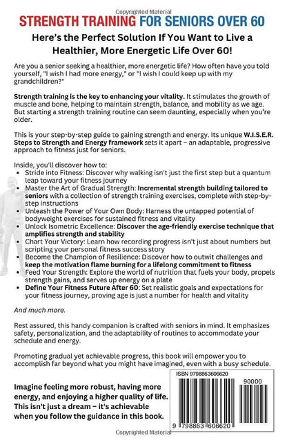 STRENGTH TRAINING FOR SENIORS OVER 60: ENTER A NEW ERA OF VITALITY! A SIMPLE GUIDE TO EXHILARATING ENERGY, IMPROVED PHYSICAL STRENGTH AND INCREASED STAMINA - My Store