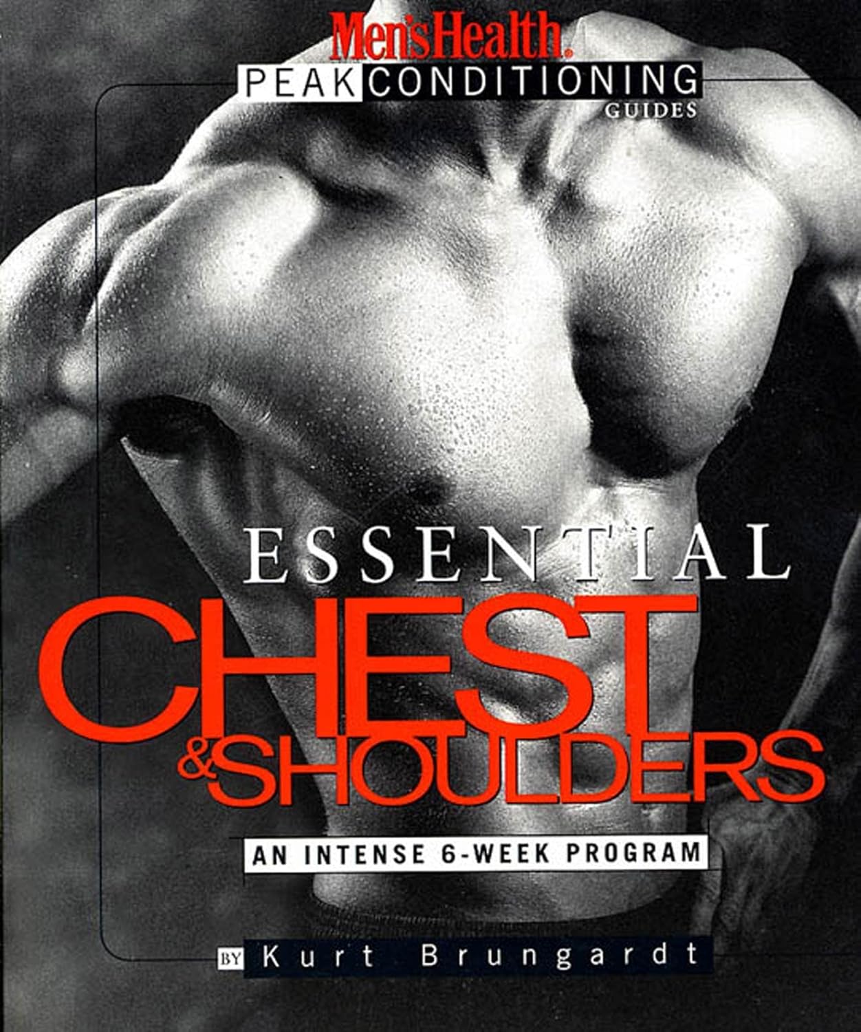 Essential Chest and Shoulders: An Intense 6-Week Program (Men's Health Peak Conditioning Guides) - My Store