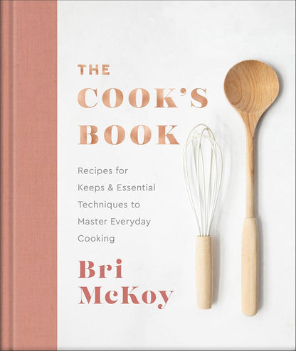 The Cook's Book: Recipes for Keeps & Essential Techniques to Master Everyday Cooking (Easy Cookbook for Beginners to Learn How to Cook Delicious Food Filled with Flavor) - My Store