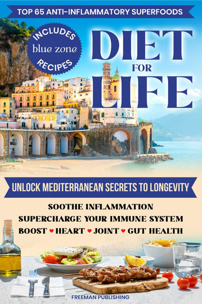 Top 65 Anti-inflammatory Superfoods Diet for Life Unlock Mediterranean Secrets to Longevity: Soothe Inflammation Supercharge Your Immune System Boost Heart Joint Gut Health - My Store