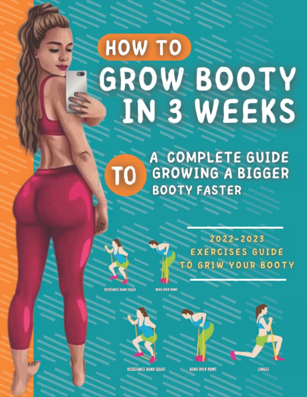 How To Grow Your Booty In 3 Weeks: A Complete Guide To Grow A Bigger Booty - My Store