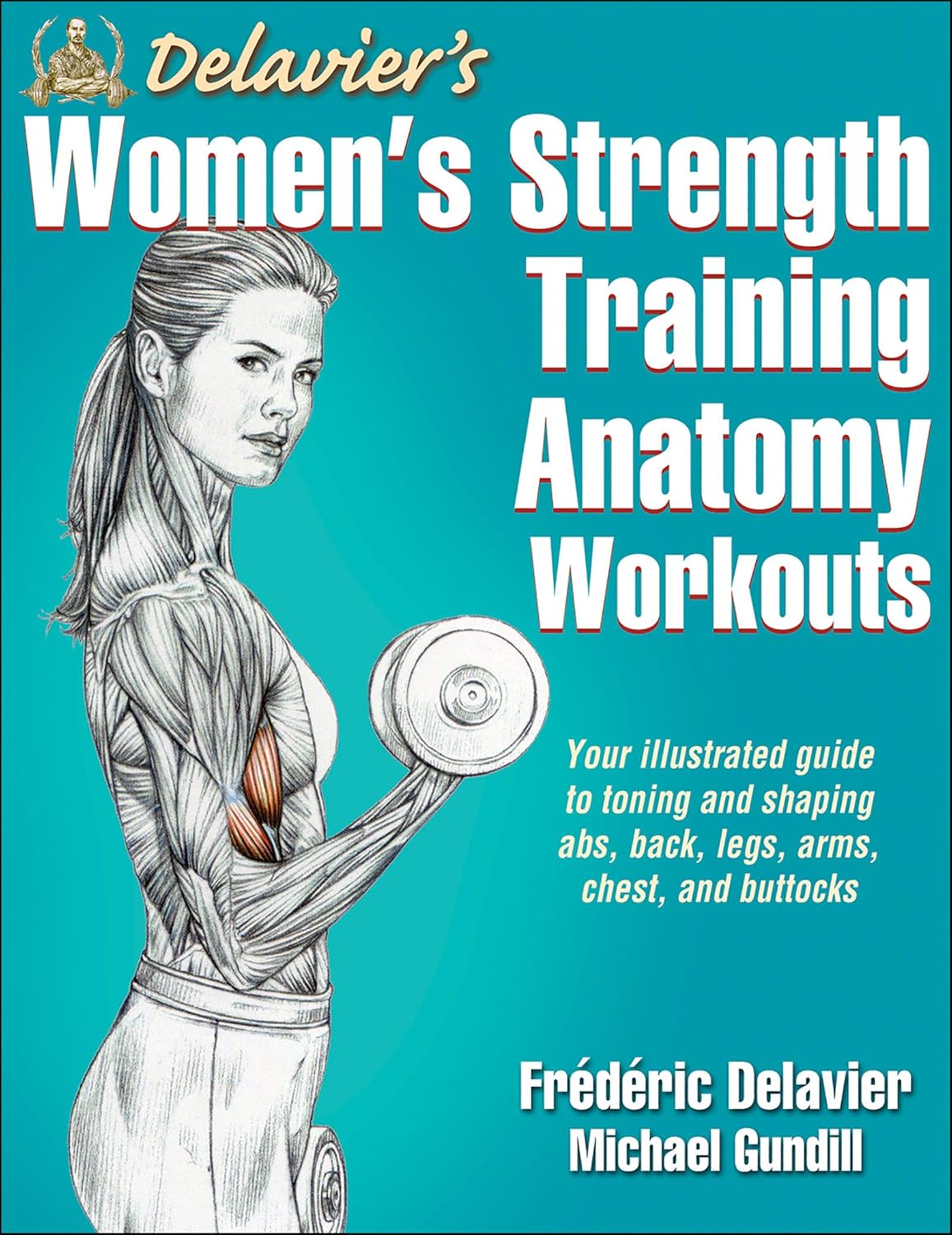 Delavier's Women's Strength Training Anatomy Workouts - My Store