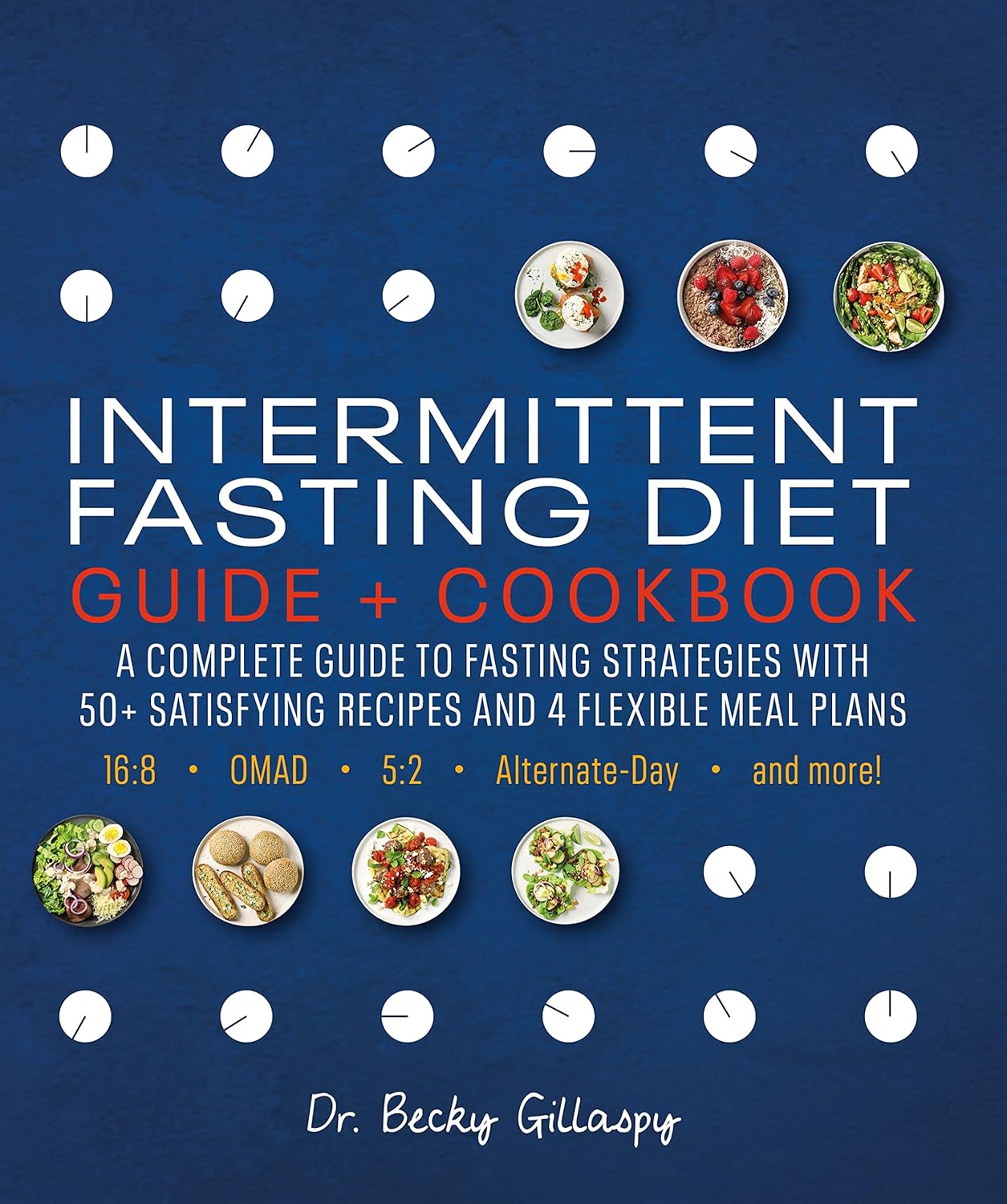 Intermittent Fasting Diet Guide and Cookbook: A Complete Guide to 16:8, OMAD, 5:2, Alternate-day, and More - My Store