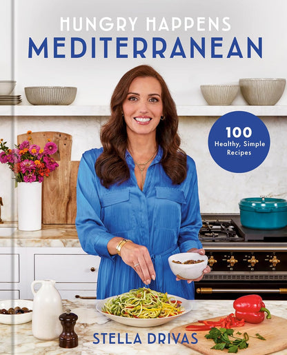 Hungry Happens: Mediterranean: 100 Healthy, Simple Recipes: A Cookbook - My Store
