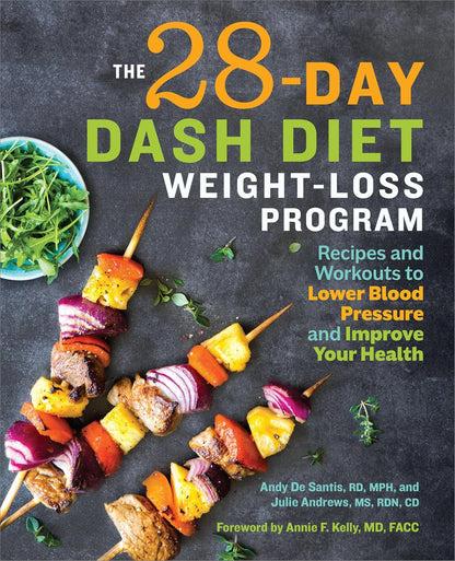 The 28 Day DASH Diet Weight Loss Program: Recipes and Workouts to Lower Blood Pressure and Improve Your Health - My Store